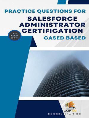 cover image of Practice Questions For Salesforce Administrator Certification Cased Based – Latest Edition